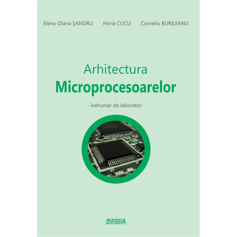 Arhitectura microprocesoarelor. Indrumar de laborator